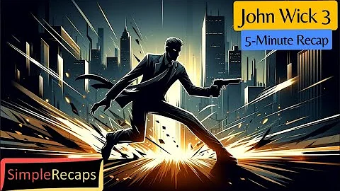 John Wick: Chapter 3 – Parabellum in 5 Minutes | Simple Recaps - Movies