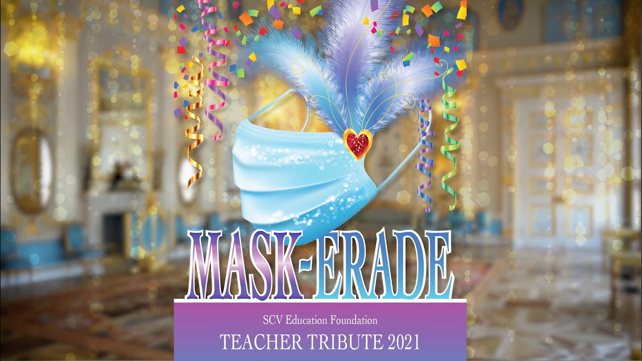 Teacher Tribute 2021 "Mask-erade"