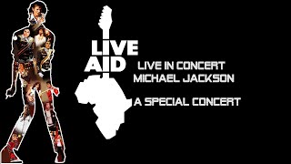 MICHAEL JACKSON - LIVE AID - WEMBLEY STADIUM 1985 - FANMADE