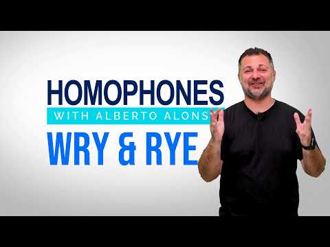 Homophones - Wry & Rye - Episode 49