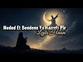 Leyla Hanım - Meded Et Bendene Ya Hazreti Pîr (Official Music)