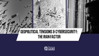 Geopolitical Tensions and Cybersecurity: The Iran Factor | TSG Ep. 866 | A Block