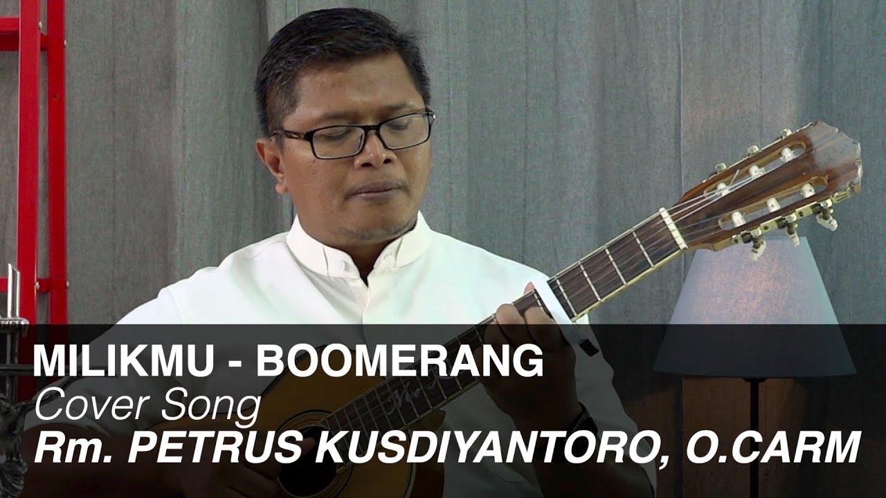 MILIKMU BOOMERANG Cover By Rm Kus, O Carm YouTube