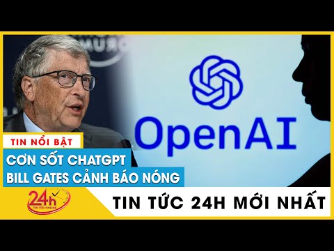 Video: Bill Gates nói AI sẽ cung cấp cho nhân loại thêm thời gian nghỉ