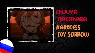 Chuuya Nakahara - Darkness my sorrow (RUS) Resimi