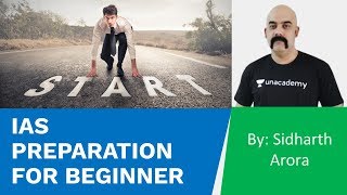 IAS Preparation For Beginners | UPSC CSE/IAS 2020/2021/2022 | Sidharth Arora