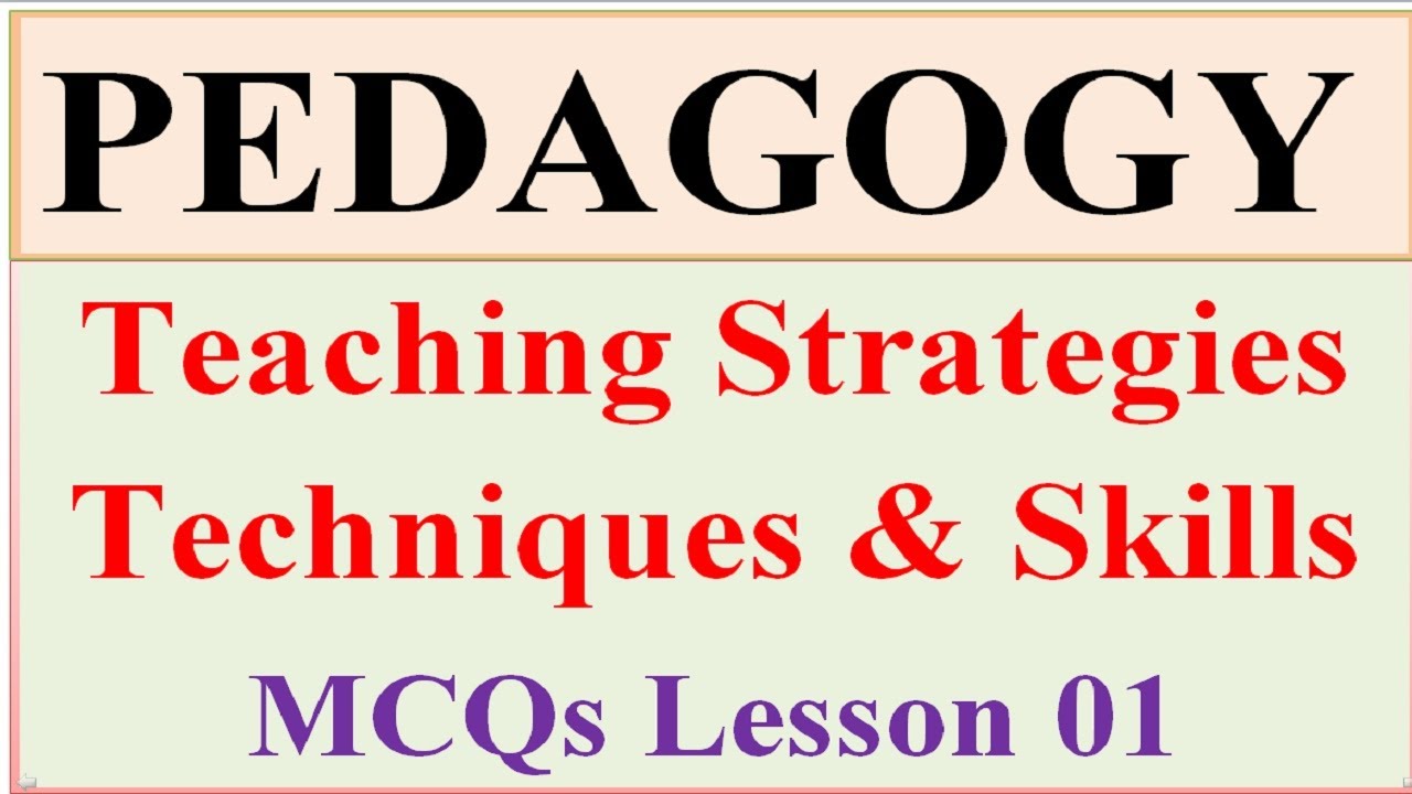 Teaching Methods MCQs| Pedagogy Teaching Strategies Techniques & Skills MCQs| NTS SBK CTET KVS CDP