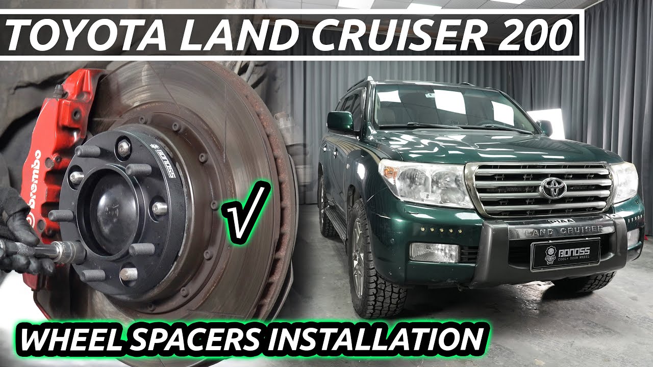 Land Cruiser 200 Wheel Spacer Installation StepbyStep Guide BONOSS