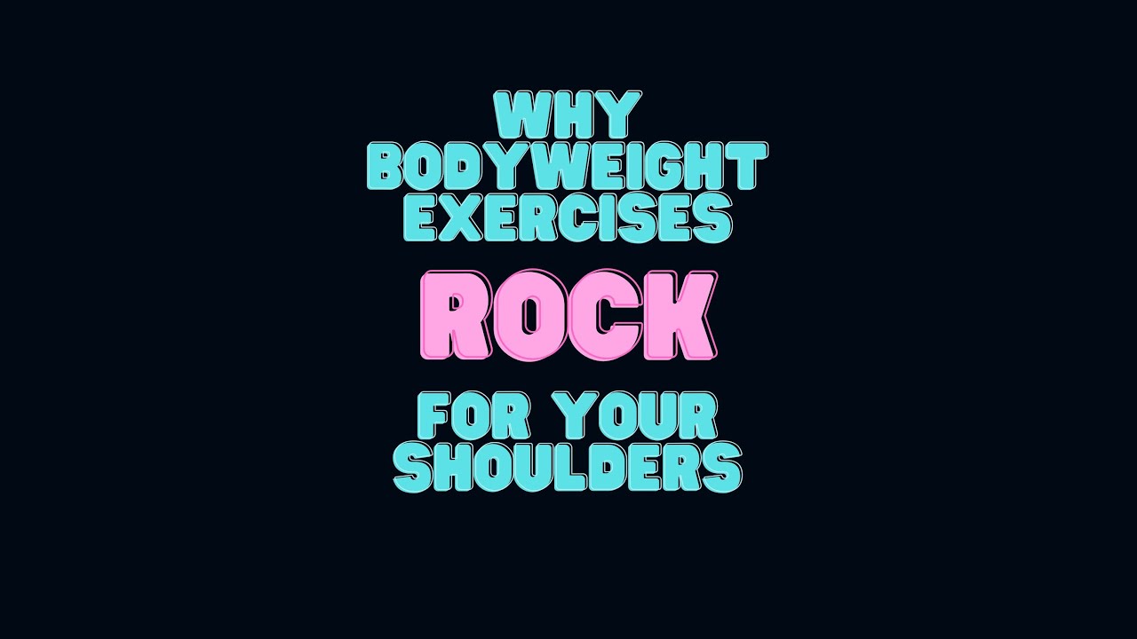 Why bodyweight exercises ROCK for your shoulders - YouTube
