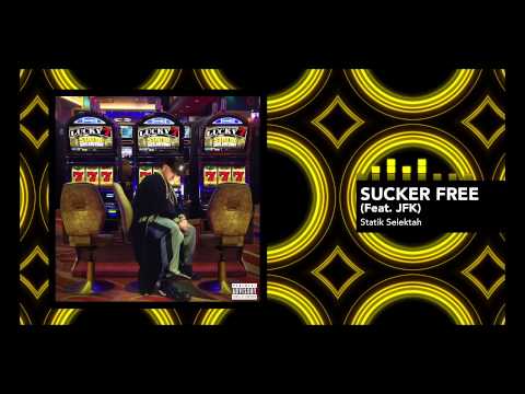 Statik Selektah feat. JFK "Sucker Free" (Official Audio)