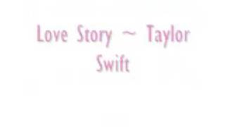 Love Story - Taylor Swift With Lyrics