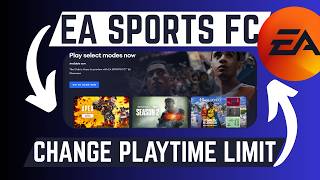 How To Change Playtime Limit On EA Sports