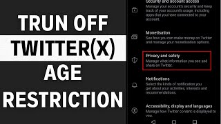 how to turn off age restriction on x app (2023)