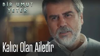 Kalıcı Olan Ailedir 