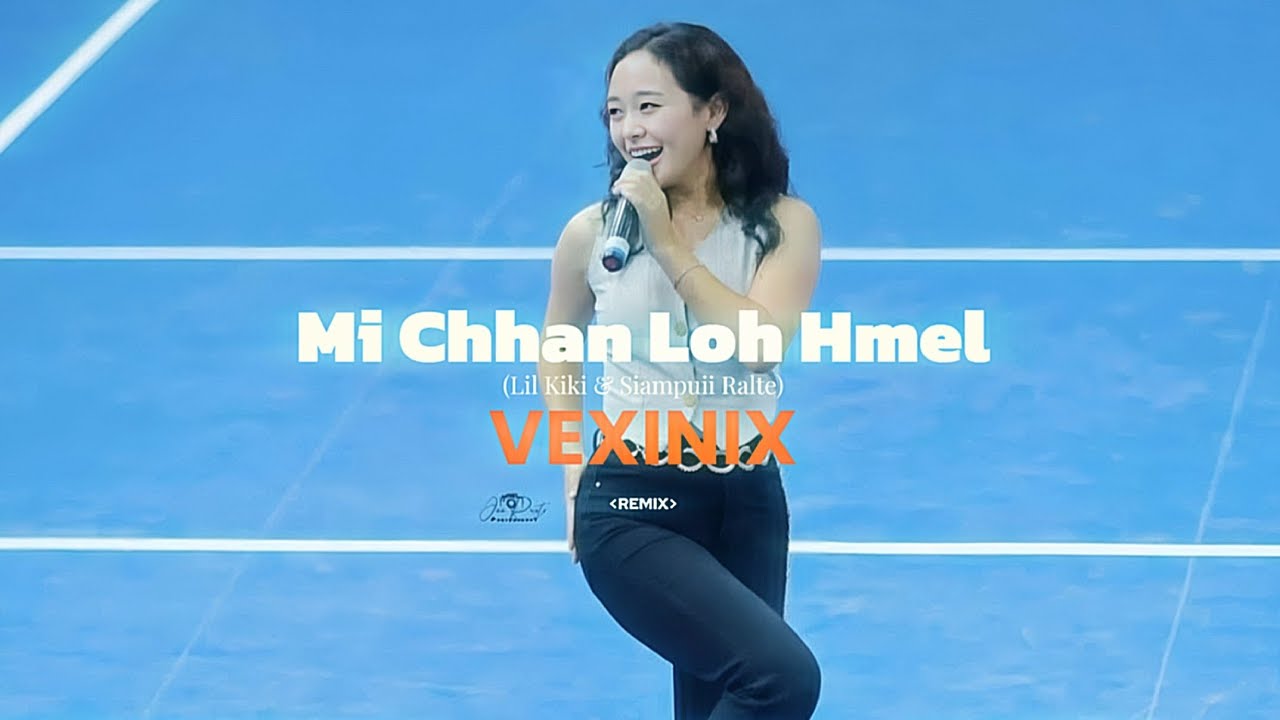 Lil kiki x Siampuii Ralte - Mi chhan loh hmel (Vexinix Remix)