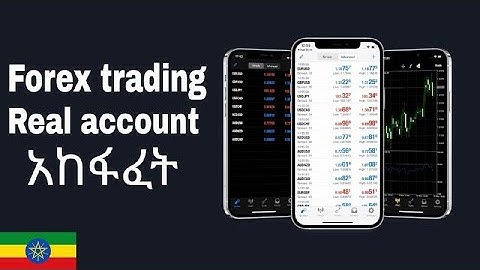 Open Real Forex broker account in Ethiopia