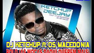 Dj Ketchup feat Os Macedónia & Sanguiloy -- Polo (Afro House)  «audio»2016