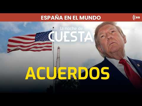 España en el mundo: Las curiosas relaciones de Donald Trump