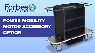 Power Mobility Motor Accessory Option for Forbes Housekeeping Carts