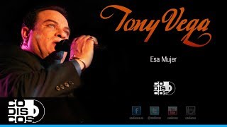 Esa Mujer, Tony Vega - Audio chords