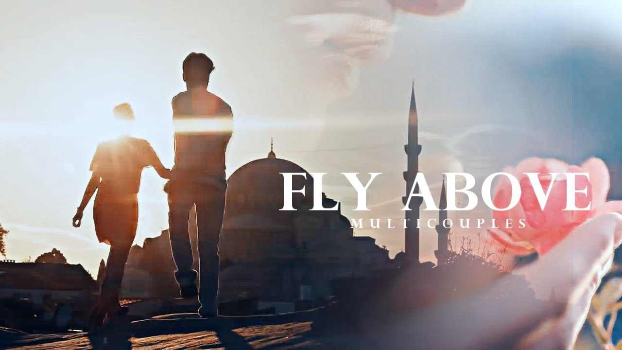 Fly above [ turkish multicouples]