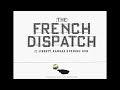 The Symmetry Of The French Dispatch mp3