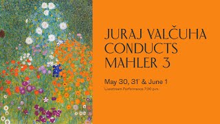 Juraj Valčuha Conducts Mahler 3 | Video Program Notes