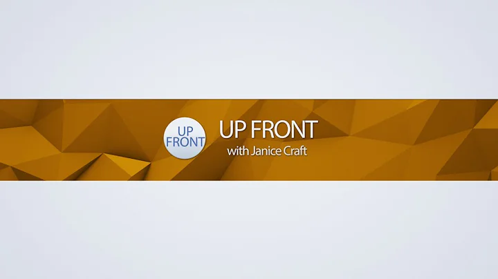 Up Front with Janice Craft Feb2018