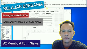 #2 Membuat Form Siswa - Aplikasi Pengelolaan Data Siswa Menggunakan Delphi 7.0