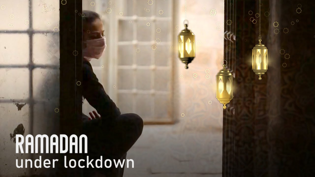 Ramadan Under Lockdown