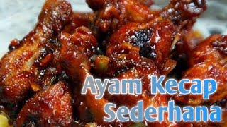 AYAM KECAP CABE RAWIT TERENAK BUATAN ISTRI 🍗🍗. 