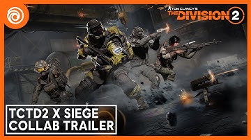 The Division 2: [TCTD2 X SIEGE Collaboration Trailer]