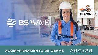 BS WAVE | Construction Update - August 2026