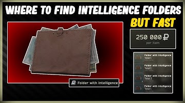 WHERE TO FIND A FOLDER WITH INTELLIGENCE IN ESCAPE FROM TARKOV - WHERE DOSE INTEL SPAWN - 12.11