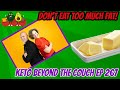 Do you need to eat fat on keto  keto beyond the couch ep 267 waywardwaggs rvunplugged