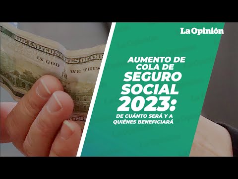 Aumento de COLA de Seguro Social 2023: de cuánto será y a quiénes beneficiará