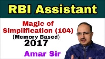 RBI Assistant, 2020 Memory Based Simplification Questions-104 (2017) (Magical Approach) #Amar Sir