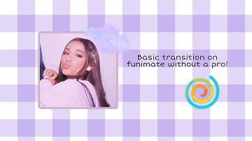 Basic transitions on funimate without a pro!