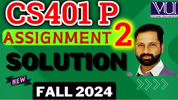 CS401P assignment 2 solution Fall 2024 by abid farooq bhutta - CS401 P Assignment 2 Solved Fall 2024