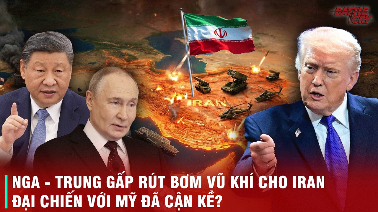 NGA - TRUNG GẤP RÚT CHUYỂN MÁY BAY, VŨ KHÍ HẠNG NẶNG TỚI IRAN, THẾ GIỚI ĐÃ NGỬI THẤY MÙI CHIẾN TRANH