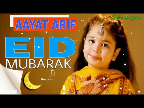 Aayat Arif Eid Mubarak  Eid Mubarak Whatsapp Status