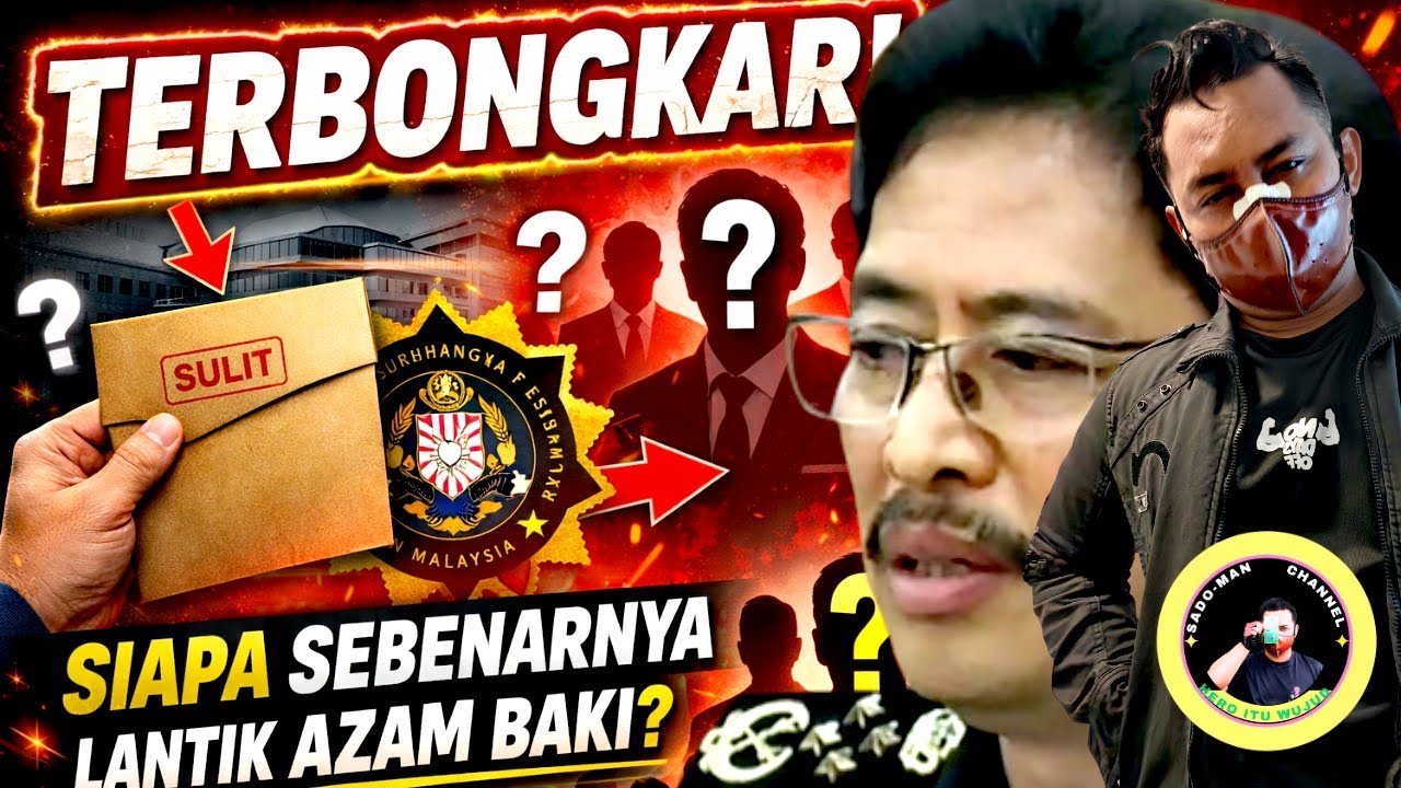 🔥TERBONGKAR! SIAPA SEBENARNYA LANTIK KETUA SPRM AZAM BAKI? 