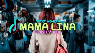 MAMA LINA!!! ( FUNKY - MIX ) CHA CHA - STEVE WUATEN 2021