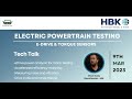 Electric powertrain testing with hbkworld  evreporter webinar  tech talk by mitch marks