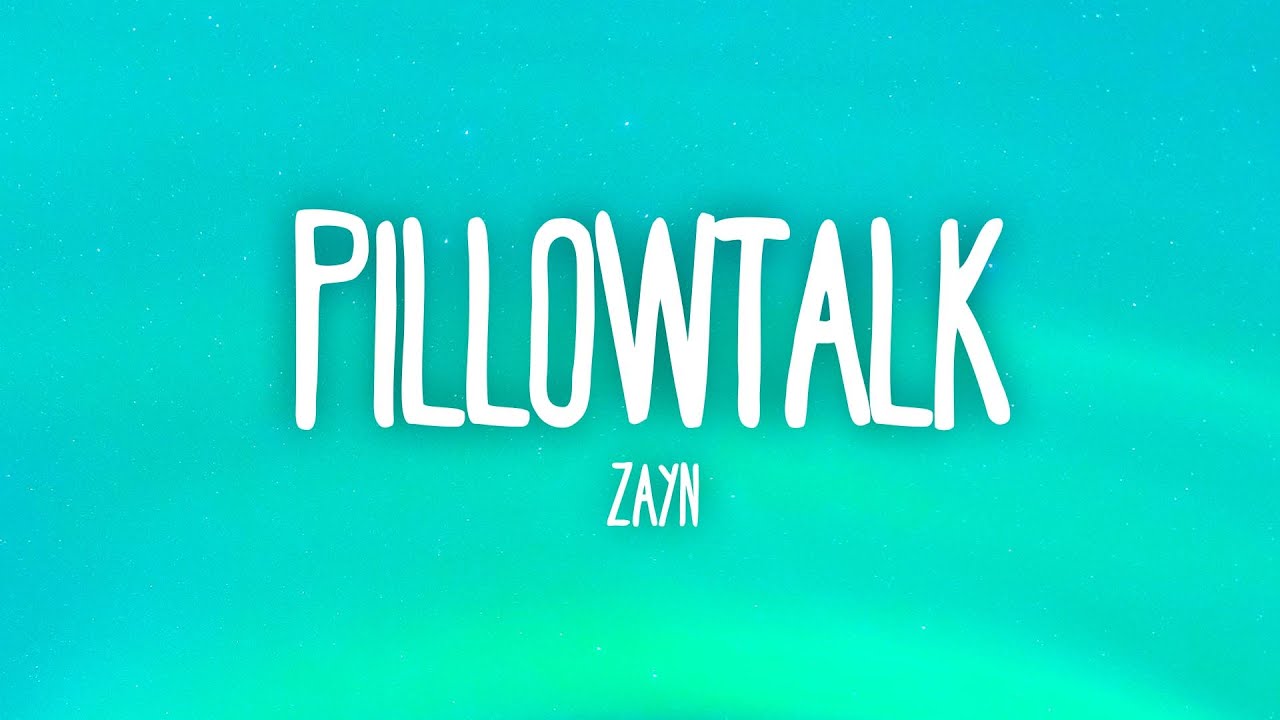 ZAYN PILLOWTALK (Lyrics) YouTube