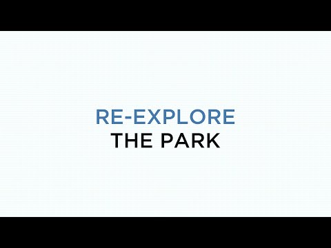 Re-explore the park. - Re-explore the park.
