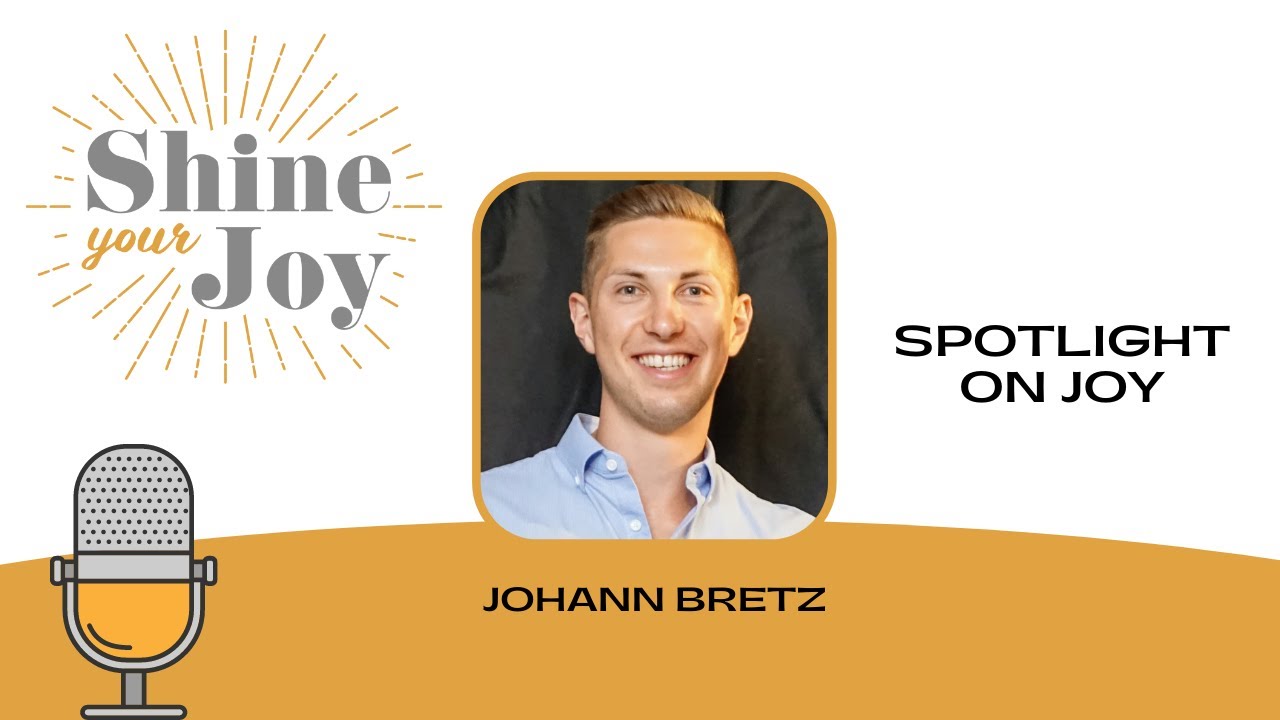 Spotlight on Joy: Johann Bretz