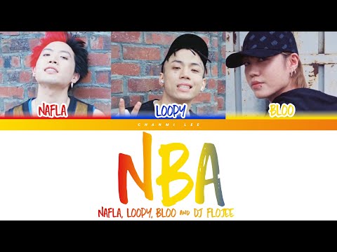 nafla, LOOPY, BLOO & DJ FLOJEE - NBA (Color Coded Lyrics ROM/HAN/ENG)