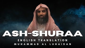 Surah Ash-Shuraa, 36-48 (سورة الشورى) | English Translation | Muhammad Al Luhaidan (محمد اللحيدان)