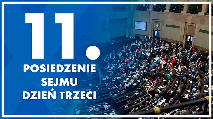 11. posiedzenie Sejmu - dzień trzeci.  15 maja 2024 r.